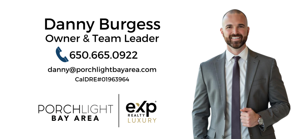 Danny Burgess professional contact banner featuring Porchlight Bay Area and eXp Realty Luxury branding, including phone number and email address.